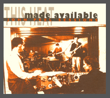 THIS HEAT / made available - peel sessions 1977
